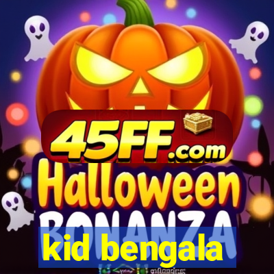 kid bengala